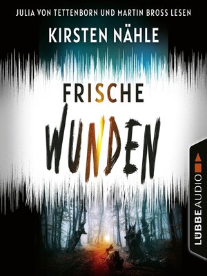 cover image of Frische Wunden--Ermittlerkrimi mit Stahl und Freund, Teil 2